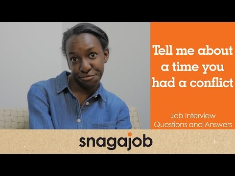 Job interview questions and answers (Part 15): Tell me about a time you had a conflict