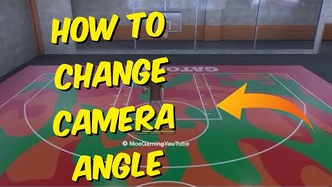 How To Change The Camera Angle In Park Or Court NBA 2K24