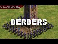 So You Want To Play Berbers | Aoe2