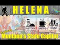 Exploring Helena - Montana's State Capitol