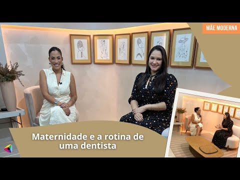 Maternidade e a rotina de uma dentista | Mãe Moderna
