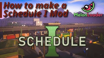 How to create a mod for schedule I (melon loader)