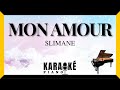 Mon amour  slimane karaok piano franais