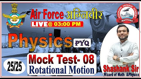 Airforce X-Group 2022 | Physics Mock Test #8 | (Rotational Motion) By Shashank Sir # Physics