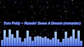Tom Petty ~ Runnin' Down A Dream (remaster)