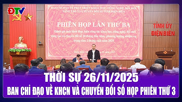 Thời sự 26-11-2025: Ban Chỉ đạo về khoa học - công nghệ và chuyển đổi số họp phiên thứ 3