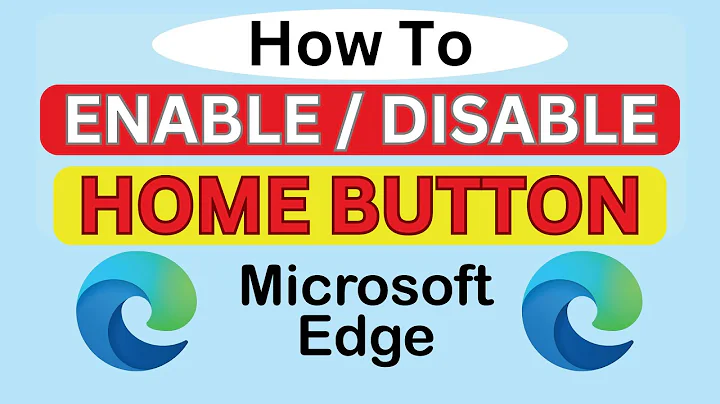 How To Show Or Hide The Home Button In The Microsoft Edge Web Browser | PC Tutorial
