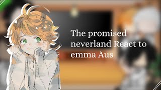 The promised Neverland React to Emma Aus [ TPN ] | Original | Read descripcion | •Porcelain Face•