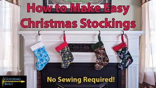 How to Make Christmas Stockings - No Sewing Required!