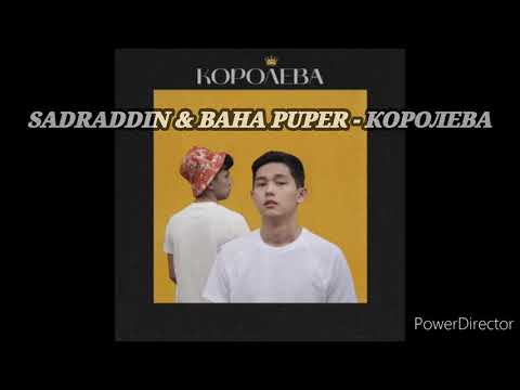 SADRADDIN & BAHA PUPER - КОРОЛЕВА ( текст,караоке, )