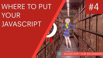 JavaScript Tutorial For Beginners #4 - Where to put your JS