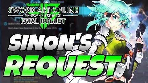SAO: Fatal Bullet Sinons Request DOUBLE REWARDS New SNIPER