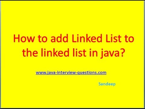 Java Collection Framework tutorials: How to add linked list to another linked list in java?
