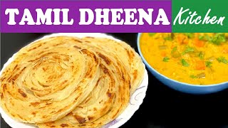 Parotta with Veg Kurma in Tamil Dheena Kitchen | how to make soft layer parotta in home