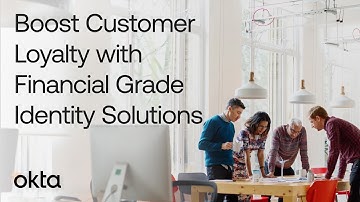 Boost Customer Loyalty with Okta