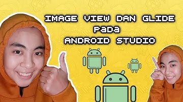 ImageView dan Glide pada ANDROID STUDIO