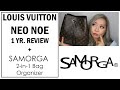 LV NEO NOE IN DEPTH REVIEW | PLUS WEAR AND TEAR | SAMORGA BAG ORGANIZER