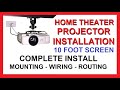 Home Theater Projector Installation - Ceiling Mounted - Complete  How To Guide - Wiring, Routing