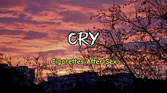 Cry - Cigarettes After Sex ( Lirik dan Terjemahan ) Cry - Cigarettes After Sex ( Lirik dan Terjemahan )