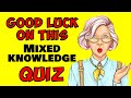TOUGH TRIVIA (Mixed Knowledge) - 10 Questions Plus A Bonus