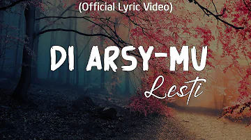 Lesti Kejora - Di Arsy-Mu ( Lirik Video Clip)