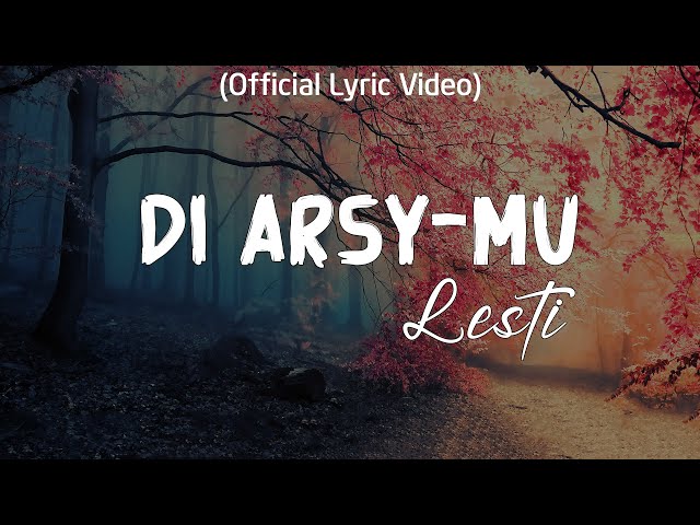 Lesti Kejora - Di Arsy-Mu (Lyrics Video Clip) class=