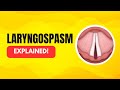 Laryngospasm  causes clinical features complications  management