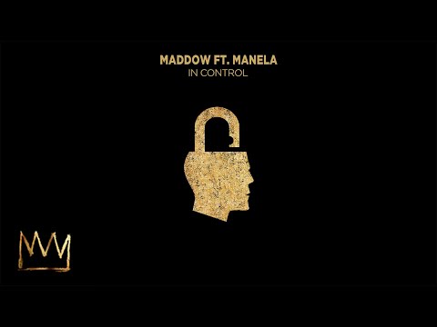 MADDOW - In Control ft. Manela