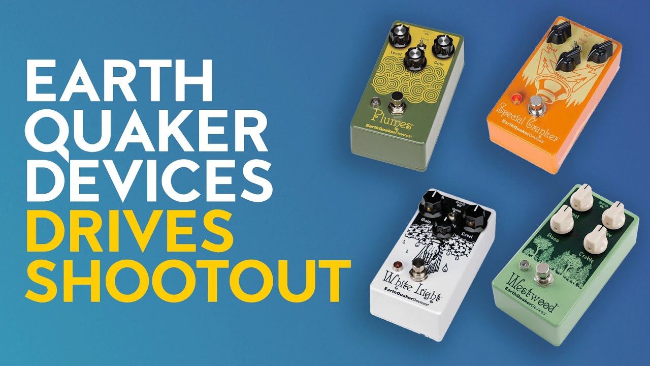 EarthQuaker Devices overdrives battle: White Light Legacy Reissue, Special  Cranker, Plumes, Westwood