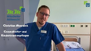 Mitarbeitermittwoch: Christian Oberdick - Gesundheits- und Kinderkrankenpfleger