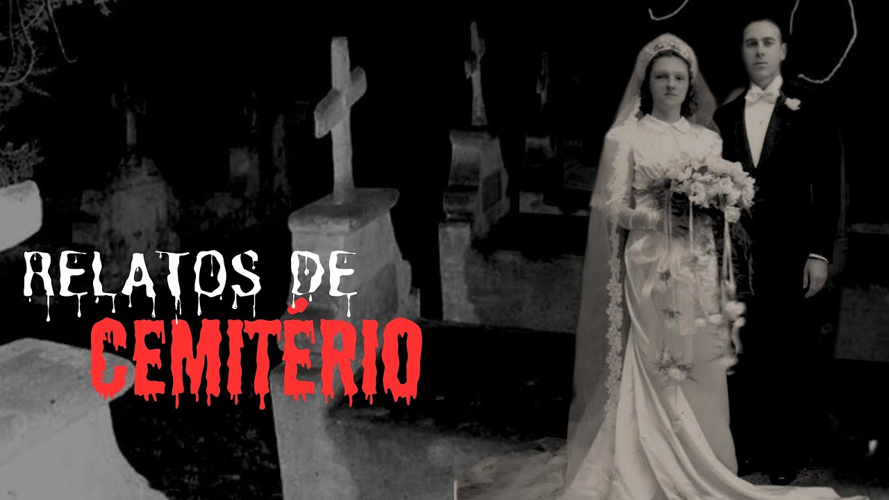 SÓ RELATOS DE TERROR EM CEMITÉRIOS.