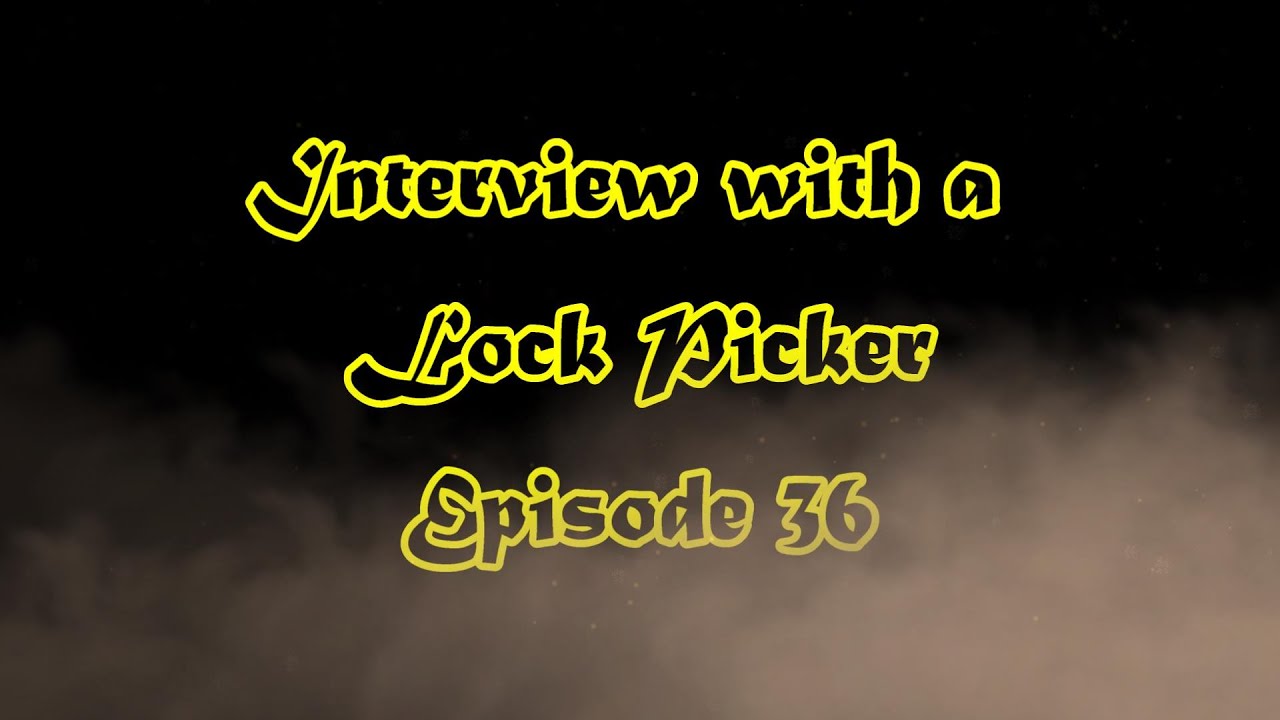 Interview with a Lock Picker - Episode 36 - Swynndla