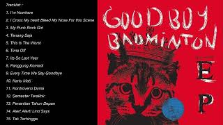 GOODBOY BADMINTON - HELLO WORLD EP GOING OUT ALBUM