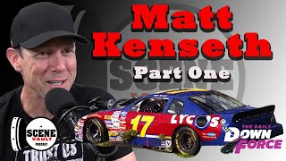 The Scene Vault Podcast -- Matt Kenseth on His Biggest Win, Jack Roush and Dale Earnhardt Jr.