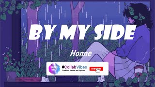 By My Side - Honne [Lyrics]