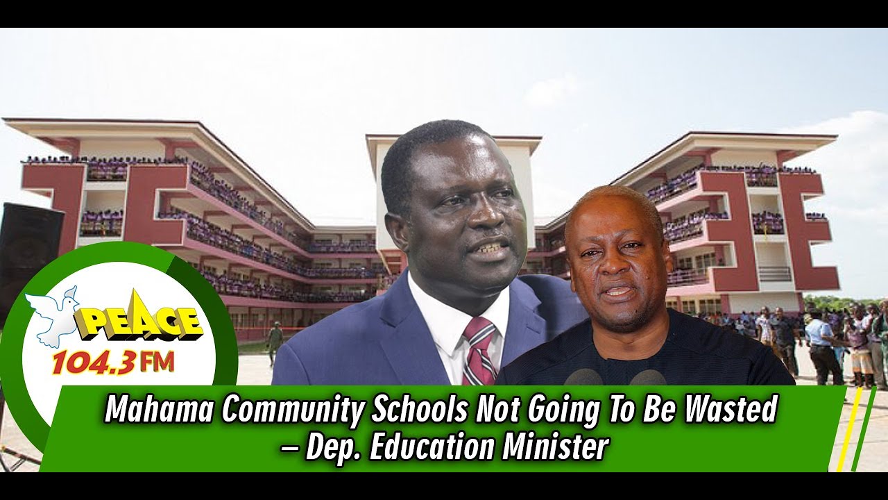 Mahama Community Schools Not Going To Be Wasted – Dep Educ Min - YouTube