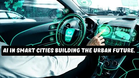 AI in Smart Cities Building the Urban Future.
