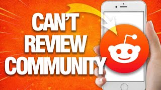 How To Fix And Solve Reddit Can't Review Community | Final Solution