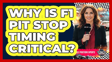 Why Is F1 Pit Stop Timing Critical?