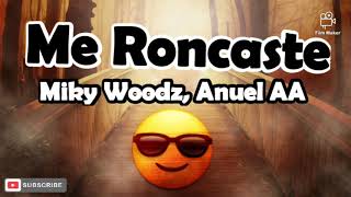 Miky Woodz, Anuel AA 🔥 Me Roncaste  🔥 Preview 2020