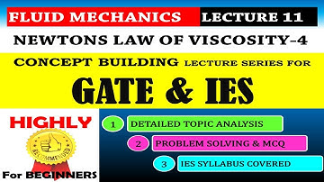 Fluid Mechanics for GATE and IES (ENGLISH) | Newtons Law of Viscosity -4 | Lecture -11