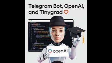 Telegram Bot, OpenAI, and Tinygrad 🧠