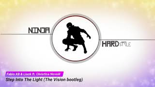 Fabio XB & Liuck ft. Christina Novelli - Step Into The Light The Vision bootleg)