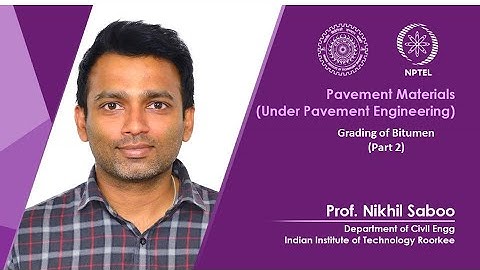 Lecture 30: Grading of Bitumen (Part-2)