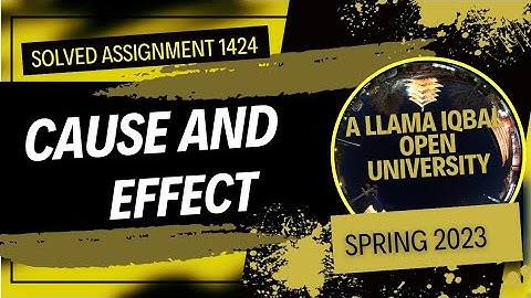 AIOU  Solved Assignment & Lecture 1424 || Cause & Effect || Spring 2023 ||English Language Learning