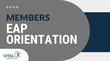 Employee Assistance Program EAP Orientation from VWL