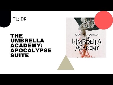 TL;DR - The Umbrella Academy: Apocalypse Suite