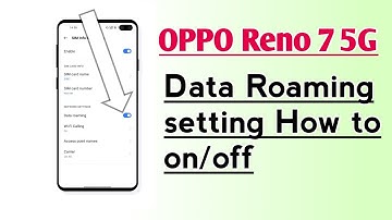 OPPO Reno 7 5G Data Roaming setting How to on/off