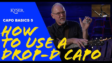 Capo Basics 5: Exploring the Drop-D Capo