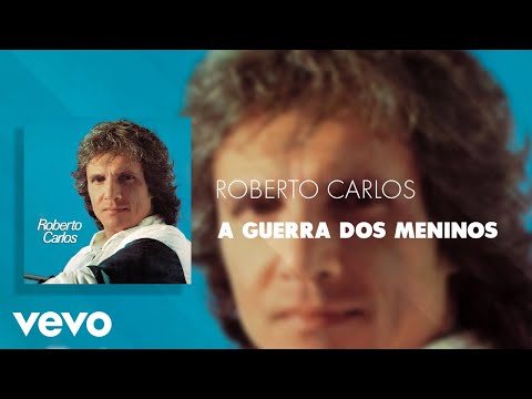 Roberto Carlos - A Guerra Dos Meninos (Áudio Oficial)